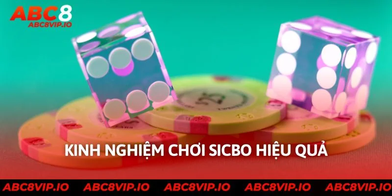 Kinh nghiệm chơi Sicbo hiệu quả
