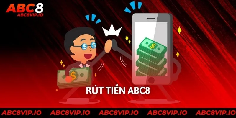 Rút Tiền ABC8: Hướng Dẫn Chi Tiết, Nhanh Chóng & An Toàn