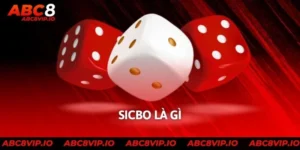 Sicbo Là Gì? Lý Do Khiến Trò Chơi “Gây Sốt” Tại ABC8