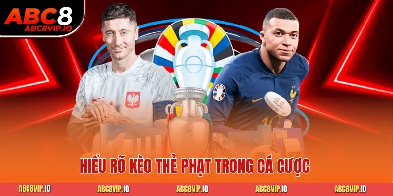 Hiểu rõ kèo thẻ phạt trong cá cược