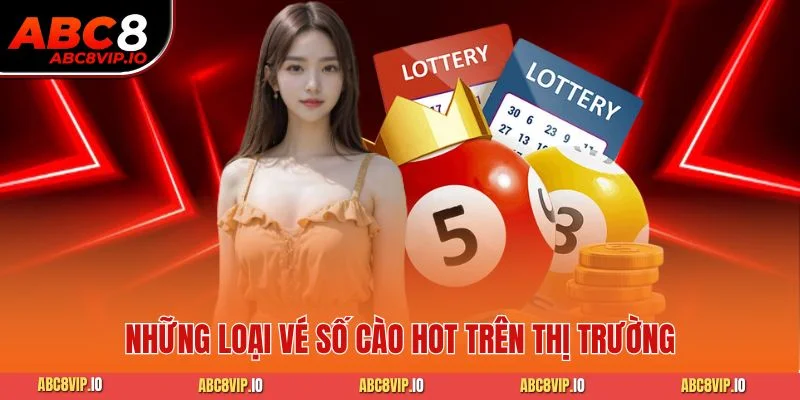 Những loại vé số cào hot trên thị trường